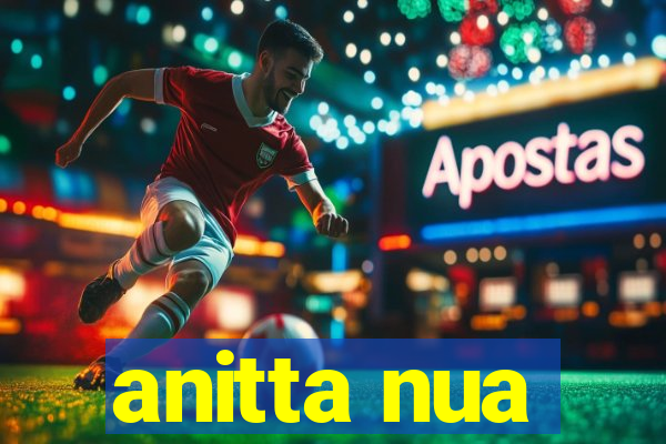 anitta nua